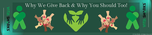 Read about Why We Give Back & Why You Should Too! - Vita Sharks CSR in the Corporate Social Responsibility | Sacred Remedy the UK Holistic Health & Wellness Store