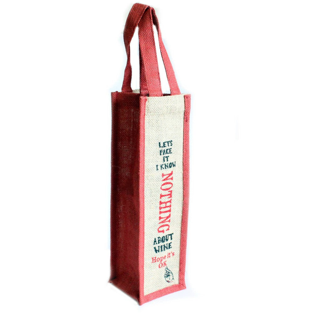 Buy Funny 'I know nothing about wine' - Wine Gifting Jute Bag - Funny message jute wine bag with handles. This high quality bottle carrier is ideal for presenting wine, champagne & other bottled items. The bag reads "Let's Face it, I know nothing about wine. Hope it's ok." Eco-friendly & re-usable, if it's birthday, Wedding or Christmas, give trendy gift with this jute wine bag. at Sacred Remedy Online